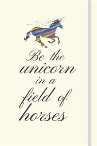 Be the Unicorn in a Field of Horses
