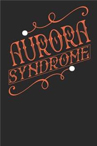 Aurora Syndrome