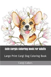 Cute Corgis Coloring Book For Adults