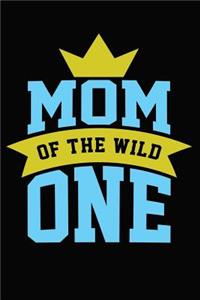 Mom Of The Wild One