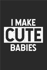 I Make Cute Babies