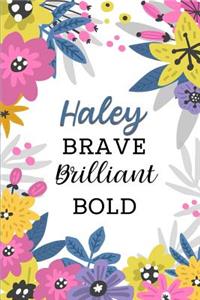 Haley Brave Brilliant Bold