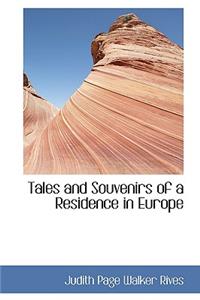 Tales and Souvenirs of a Residence in Europe