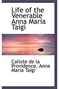 Life of the Venerable Anna Maria Taigi