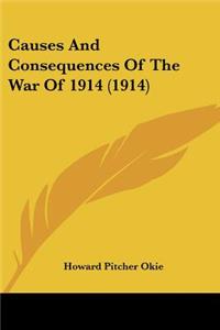 Causes And Consequences Of The War Of 1914 (1914)
