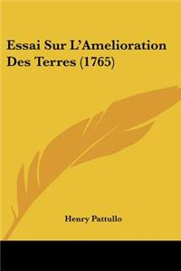 Essai Sur L'Amelioration Des Terres (1765)
