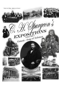 C. H. Spurgeon's Expositions Volume 1