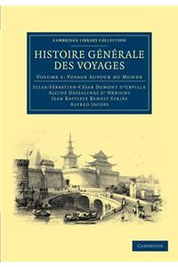 Histoire Generale Des Voyages Par Dumont D'Urville, D'Orbigny, Eyries Et A. Jacobs - Volume 1