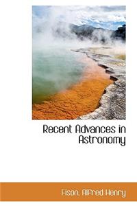 Recent Advances in Astronomy