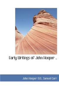 Early Writings of John Hooper ..
