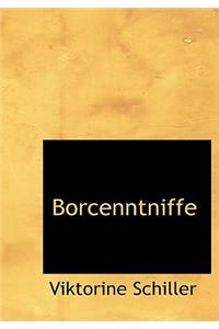 Borcenntniffe