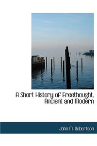 A Short History of Freethought, Ancient and Modern