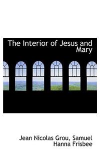 The Interior of Jesus and Mary