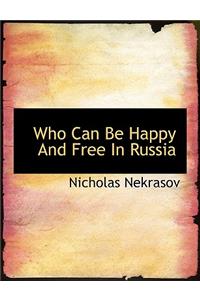 Who Can Be Happy and Free in Russia