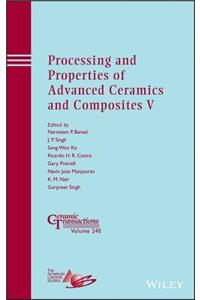 Processing and Properties of Advanced Ceramics and Composites V