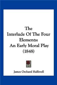 Interlude Of The Four Elements