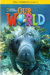 Our World 2: Workbook with Audio CD