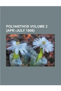 Polyanthos Volume 2 (Apr.-July 1806)