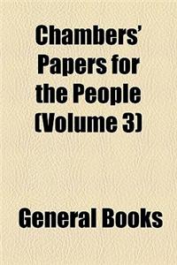 Chambers' Papers for the People (Volume 3)