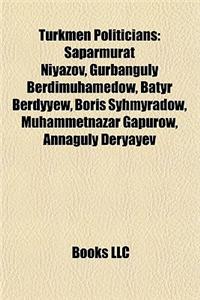 Turkmen Politicians: Saparmurat Niyazov