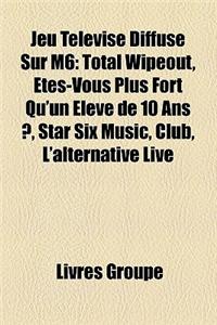 Jeu Tlvis Diffus Sur M6