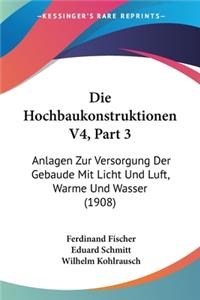 Die Hochbaukonstruktionen V4, Part 3