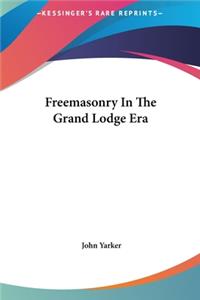 Freemasonry in the Grand Lodge Era