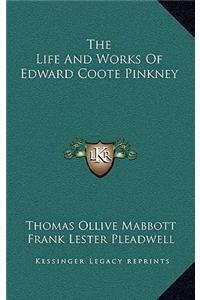 The Life and Works of Edward Coote Pinkney