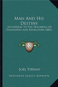 Man and His Destiny