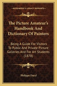 Picture Amateur's Handbook And Dictionary Of Painters