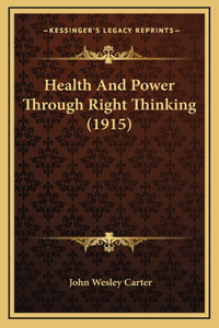 Health And Power Through Right Thinking (1915)
