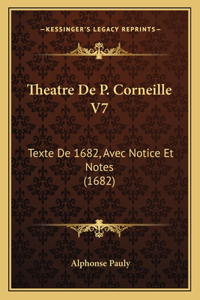 Theatre De P. Corneille V7