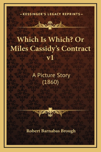 Which Is Which? Or Miles Cassidy's Contract v1