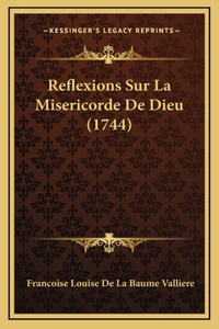 Reflexions Sur La Misericorde De Dieu (1744)