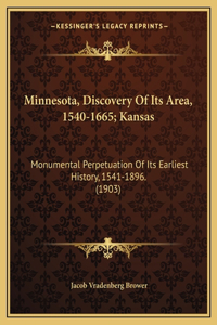 Minnesota, Discovery Of Its Area, 1540-1665; Kansas