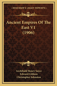Ancient Empires Of The East V1 (1906)