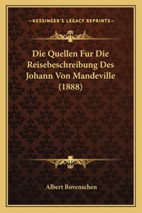 Quellen Fur Die Reisebeschreibung Des Johann Von Mandeville (1888)