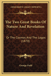 Two Great Books Of Nature And Revelation