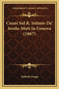 Cenni Sul R. Istituto De' Sordo-Muti In Genova (1867)