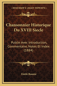 Chansonnier Historique Du XVIII Siecle