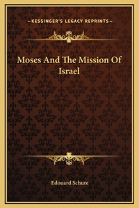 Moses And The Mission Of Israel