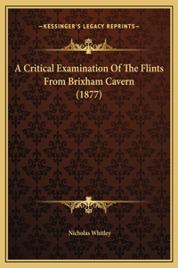 A Critical Examination Of The Flints From Brixham Cavern (1877)