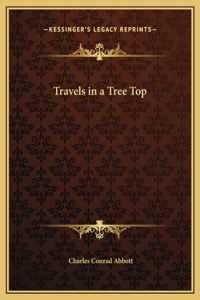 Travels in a Tree Top