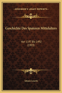 Geschichte Des Spateren Mittelalters