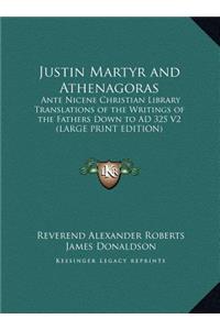 Justin Martyr and Athenagoras