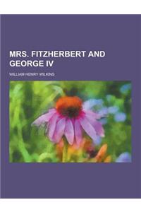 Mrs. Fitzherbert and George IV