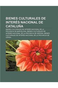 Bienes Culturales de Interes Nacional de Cataluna