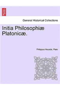 Initia Philosophiae Platonicae. Volumen Tertium.