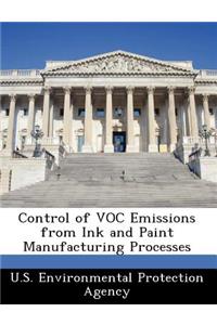 Control of Voc Emissions from Ink and Paint Manufacturing Processes