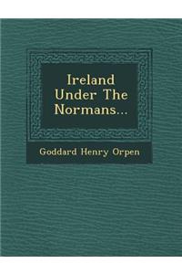 Ireland Under the Normans...